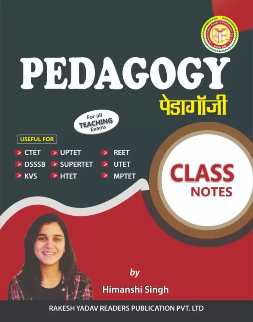 PEDAGOGY EXAM CLASS NOTES